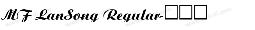 MF LanSong Regular字体转换 MF LanSong Regular字体转换